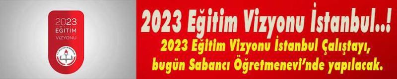 2023 Eğitim Vizyonu İstanbul