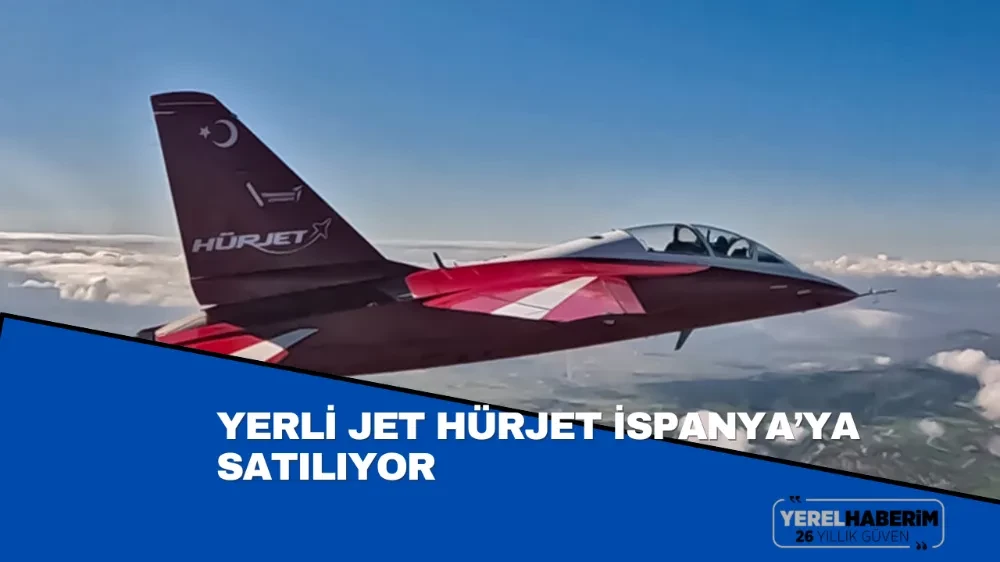 Yerli Jet Hürjet İspanya’ya Satılıyor